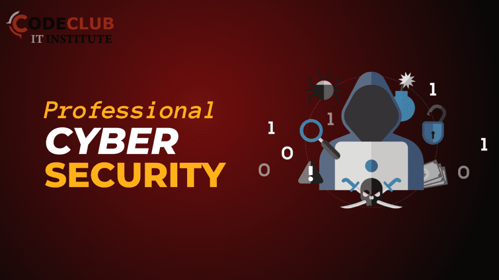 Professional Cyber Security course - CodeClub IT Institute