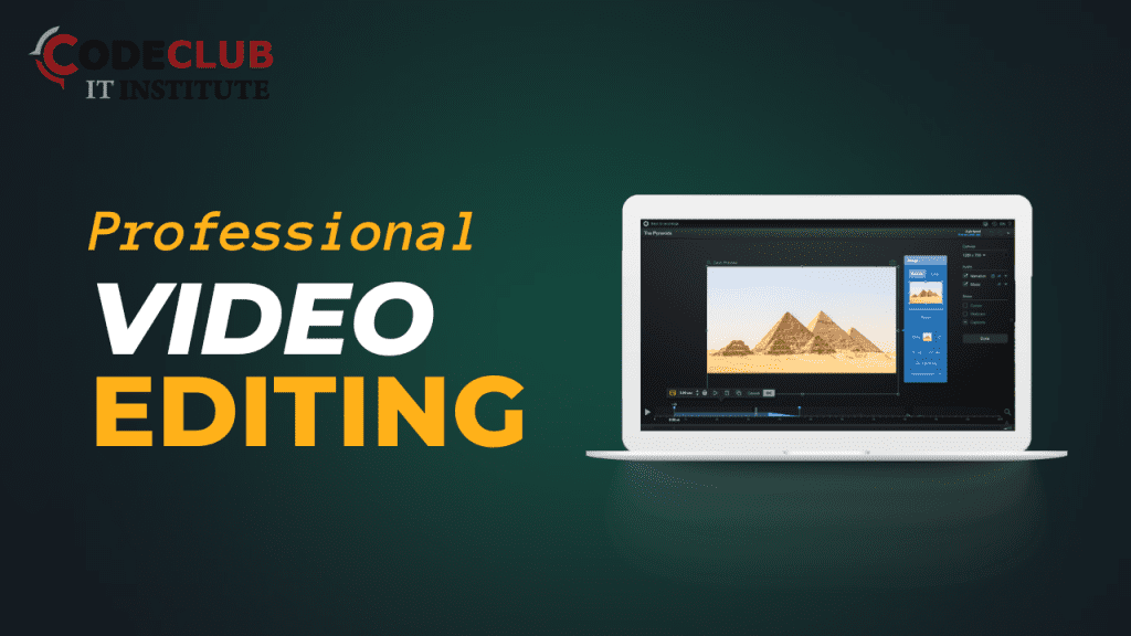 Professional Video Editing Course in Bangladesh - CodeClub IT Institute